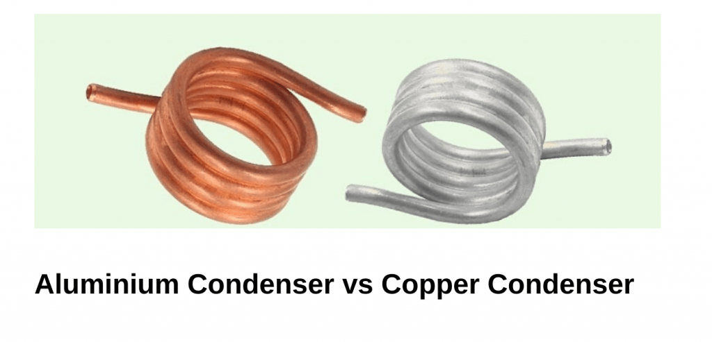 Copper Condenser vs Aluminium Condenser